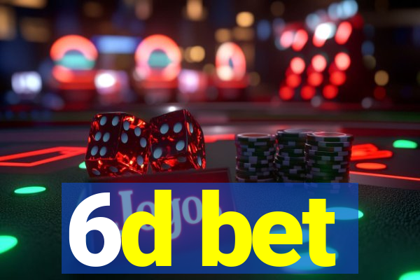 6d bet